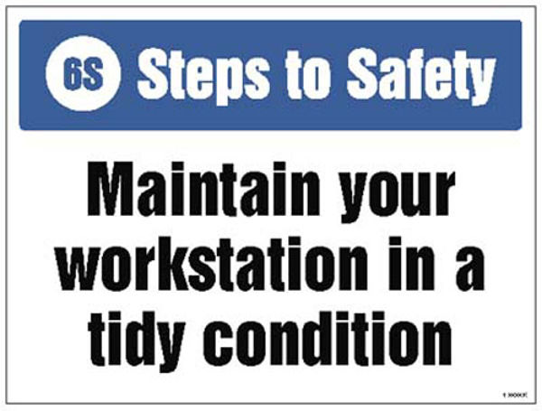 Picture of 6S Steps to Safety, Maintain your workstation in a tidy condition