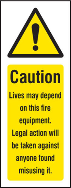Picture of Caution lives may depend on fire equip