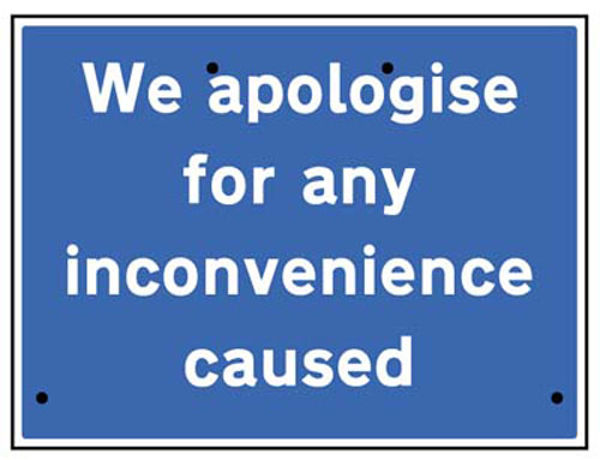 Picture of We apologise for inconvenience caused, 600x450mm Re-Flex Sign (3mm reflecti