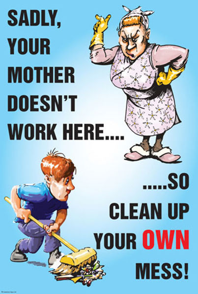 Slater Safety. You're mother doesn’t work here poster 510x760mm ...