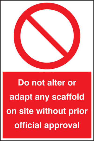 Picture of Do not alter or adapt any scaffold on site without prior official approval
