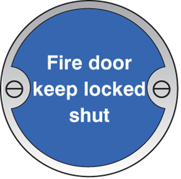 Picture of Fire door keep locked shut 76mm dia stainless steel sign