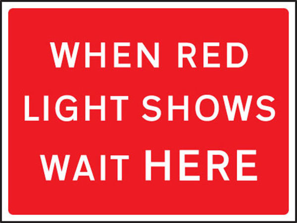 Picture of When red light shows 1050x750mm Class RA1 zintec