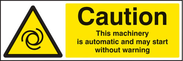 Picture of Caution this machinery is automatic etc