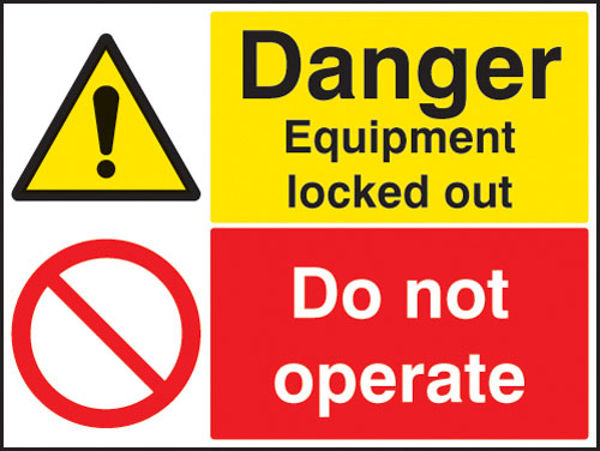 Picture of Danger Equipment locked out Do not operate