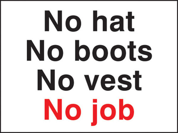 Picture of No hat no boots no vest no job