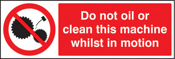 Picture of Do not oil or clean this machine whilst in motion
