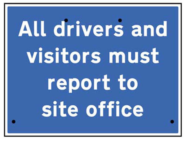 Picture of All drivers and visitors must report to site office, 600x450mm Re-Flex Sign