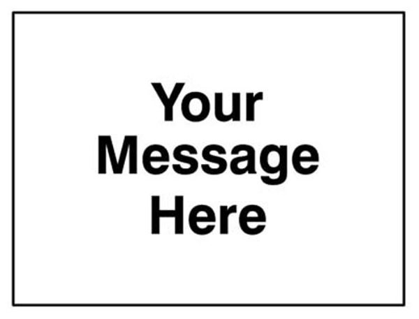 Picture of Your message here 1050x750mm Class RA1 zintec