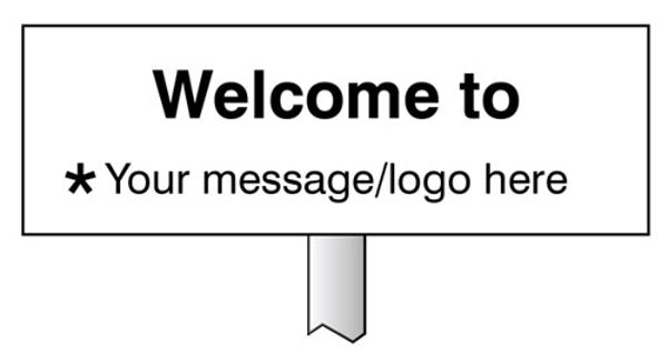 Picture of Verge sign - Welcome to … Your message here 450x150mm (post 800mm)