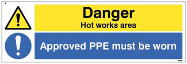 Picture of Danger Hot works area Approved PPE must be worn