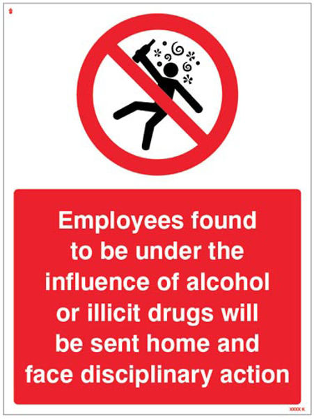 Picture of Employees found to be under the influence of alcohol or drugs will be sent 