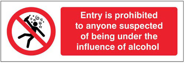Picture of Entry is prohibited to anyone suspected of being under the influence of alc